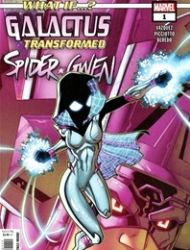 What If...? Galactus: Galactus Transformed Spider-Gwen?