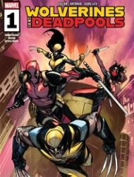 Wolverines & Deadpools