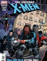 X-Men by Chris Claremont: Prelude to a Future Past