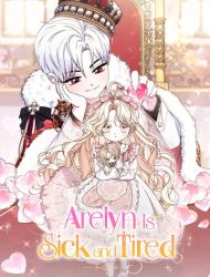 Arelyn Is Sick and Tired