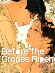 Before the Grapes Ripen