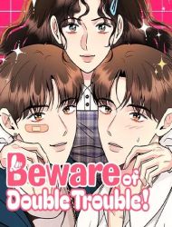 Beware of Double Trouble!