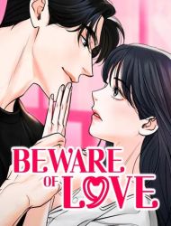Beware of Love