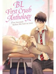 BL First Crush Anthology - Five Seconds Before We Fall in Love