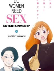 Do Women Need Sex Entertainment