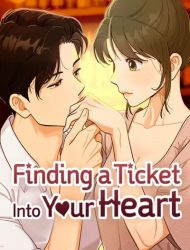 Finding a Ticket Into Your Heart