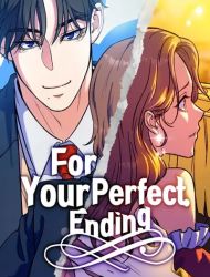 For Your Perfect Ending
