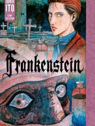 Frankenstein - Junji Ito Story Collection