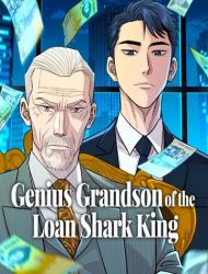 Genius Grandson of the Loan Shark King