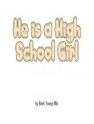 He is a High School Girl