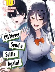 I'll Never Send a Selfie Again!