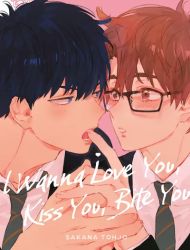 I Wanna Love You, Kiss You, Bite You