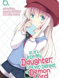 If It's for My Daughter, I'd Even Defeat a Demon Lord