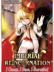 Imperial Reincarnation - I Came, I Saw, I Survived