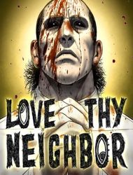 Love Thy Neighbor