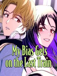 My Bias Gets on the Last Train