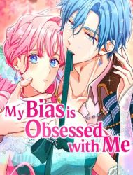 My Bias is Obsessed with Me
