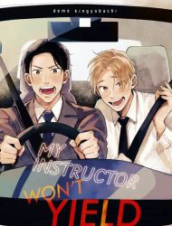 My Instructor Won't Yield