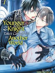 My Younger Knight Takes Care of Me in Another World