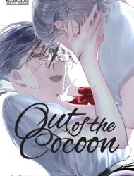 Out of the Cocoon