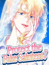 Protect the Fake Saintess!