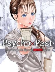 Psycho×Past - Uncovering the Bizarre Murder Cases