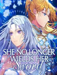 She No Longer Wields Her Sword