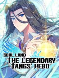 Soul Land - The Legendary Tangs' Hero