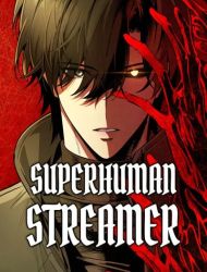 Superhuman Streamer