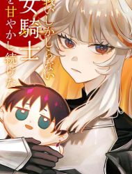 Tatakai shika Shiranai Onna Kishi o Amayakashi Tsuzuketa