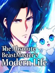 The Absolute Beastmaster’s Modern Life