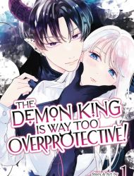 The Demon King is Way Too Overprotective!