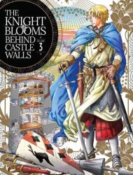 The Knight Blooms Behind Castle Walls