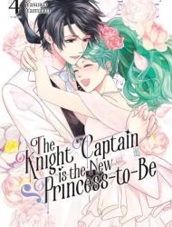 The Knight Captain is the New Princess-to-Be