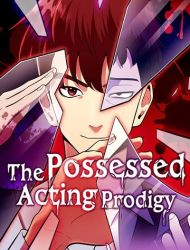 The Possessed Acting Prodigy