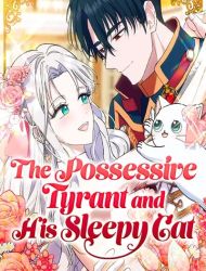The Possessive Tyrant and His Sleepy Cat