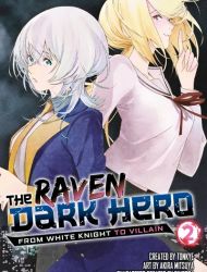 The Raven Dark Hero ~I Longed to Be a Hero but Due to This and That I Became the Last Boss?!~