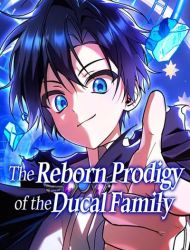 The Reborn Prodigy of the Ducal Family