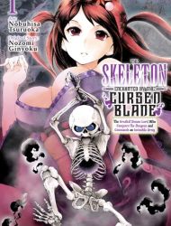 The Skeleton Enchanted by the Cursed Blade: The Greatest Demon Lord, Who Conquers the Dungeon and Commands an Invincible Army
