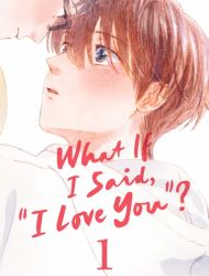 What if I said 'I Love You'