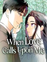 When Love Calls Upon Me