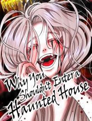 Why You Shouldn't Enter a Haunted House