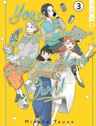 You Can't Live All on Your Own!