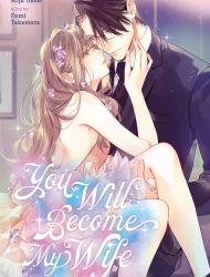 You Will Become My Wife