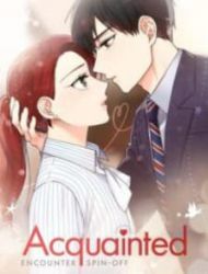 Acquainted: Encounter Spin-Off