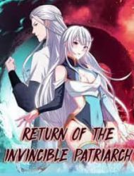 Return Of The Invincible Patriarch